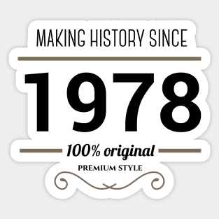 Making history since 1978 Sticker